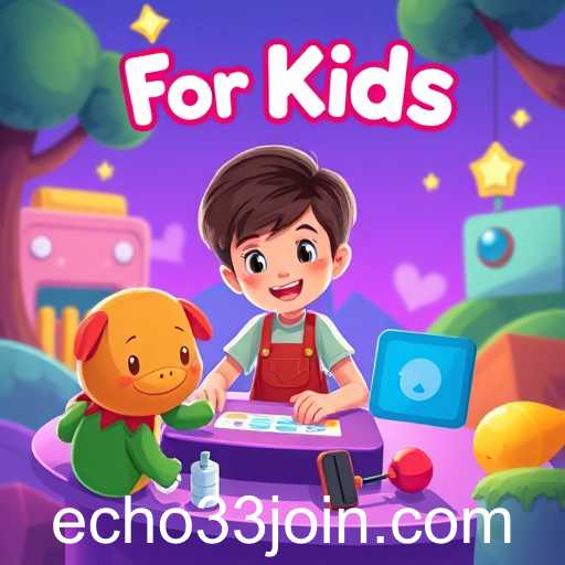Exploring the Exciting World of 'For Kids' Games with Echo33